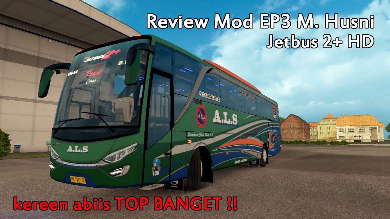 REVIEW Mod Bus Ep3 HD Muhammad Husni | ETS2 Bus Mod Indonesia