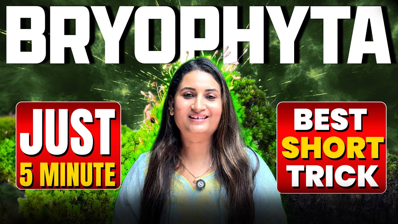 Bryophyta in Just 5 Minutes 🔥 | NEET 2026 Bryophyta Best Short Trick One Shot | Full NCERT Concept 