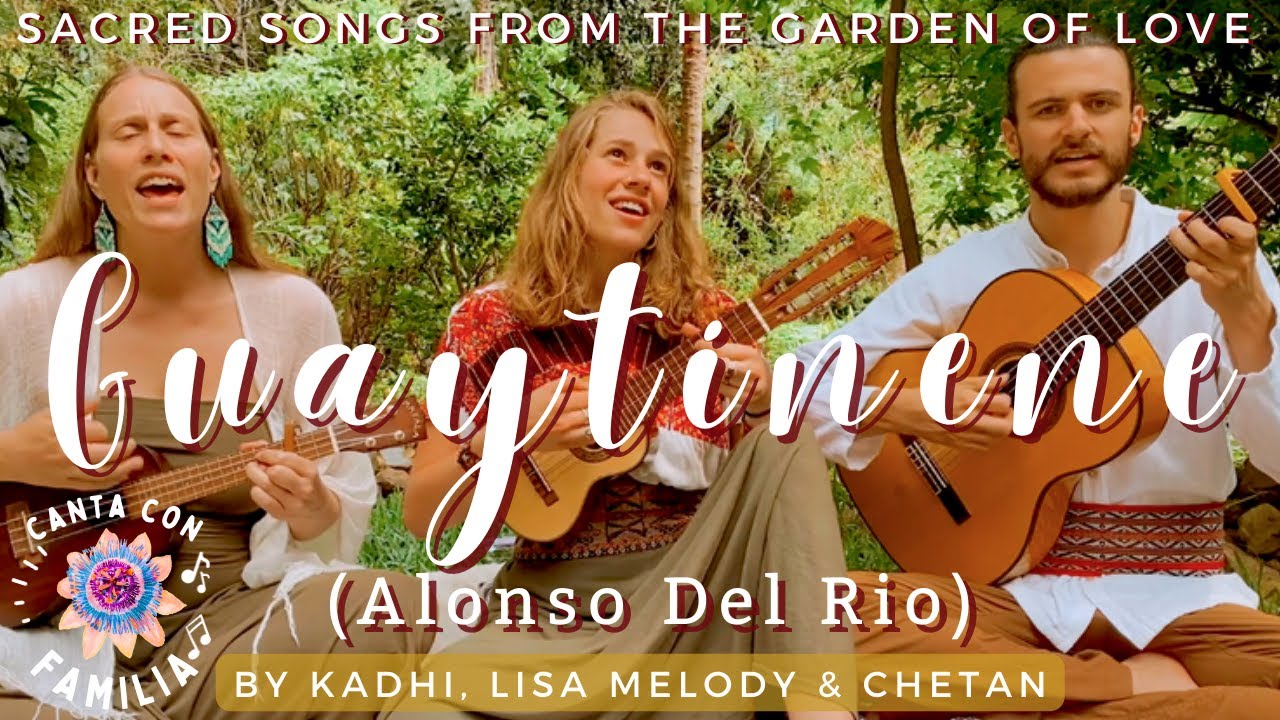 Guaytinene (Alonso Del Rio) by Kadhi, Lisa Melody & Chetan - CANTA CON FAMILIA