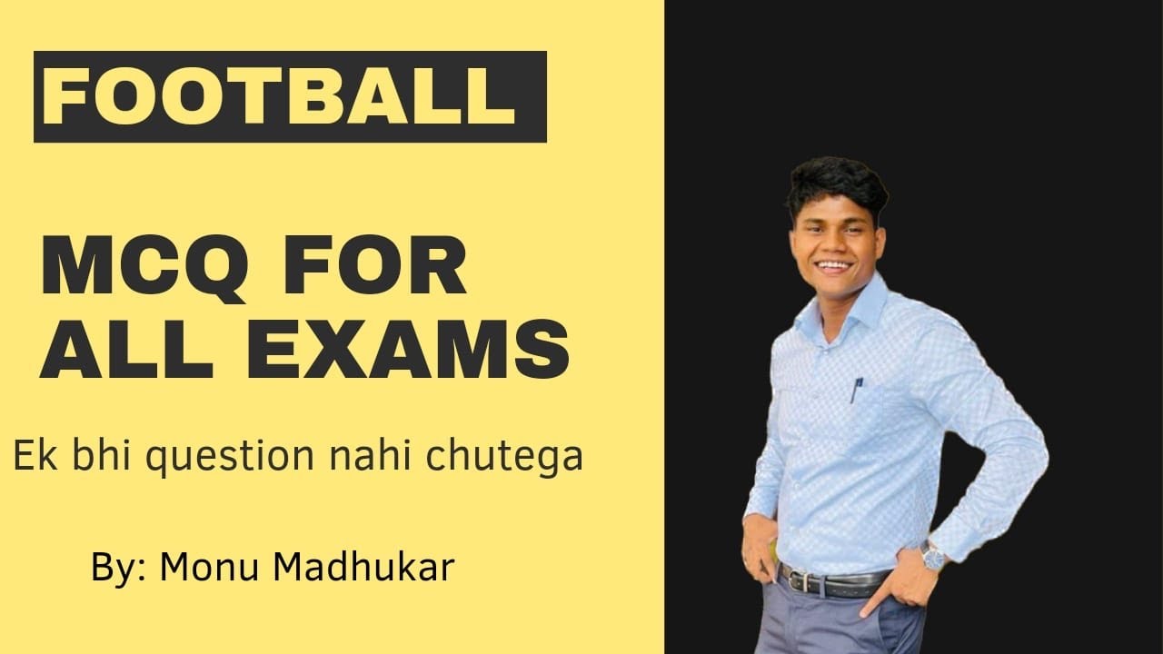 Football MCQ For All Exams by monu madhukar || physical Education by monu sir