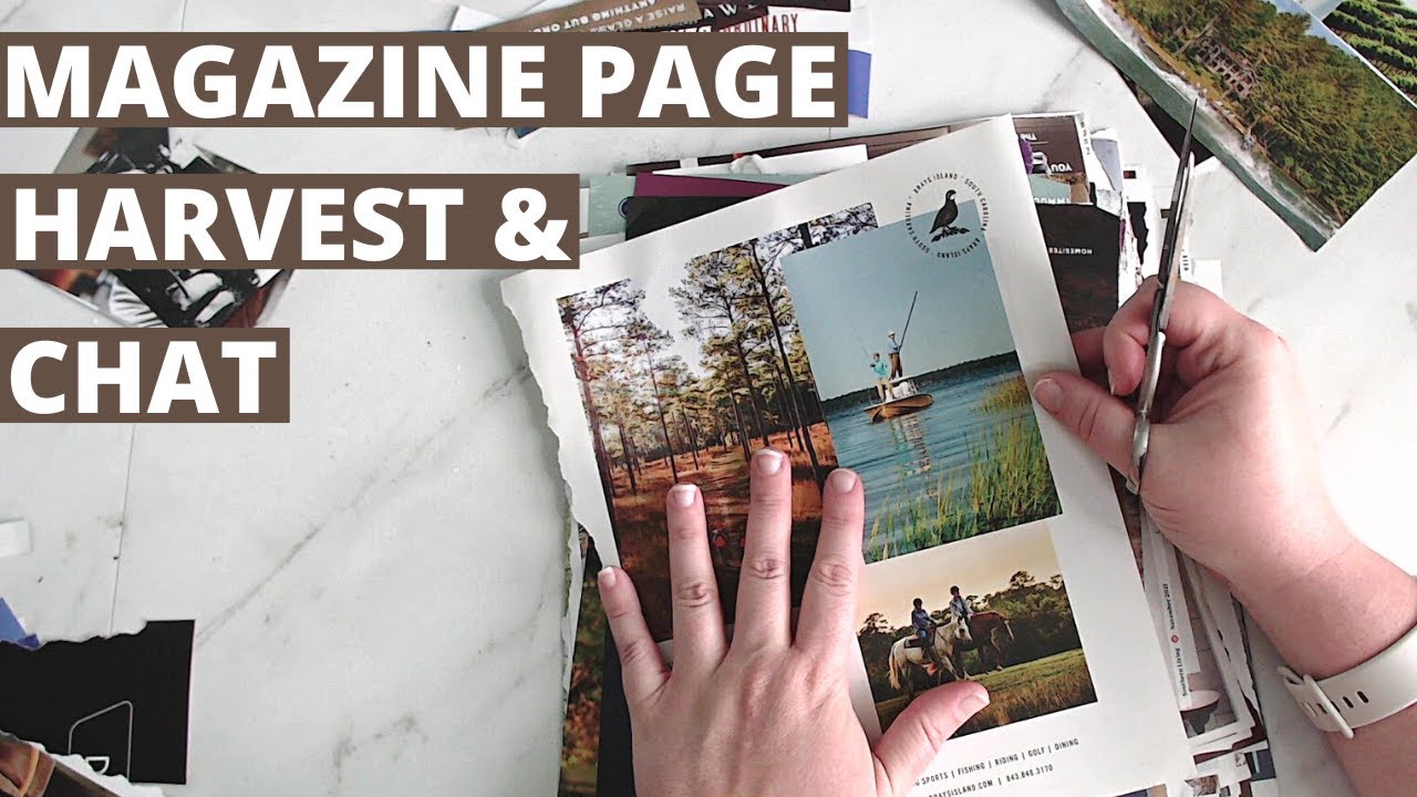 Magazine Harvest & Chat From Pages I've Saved Over Time