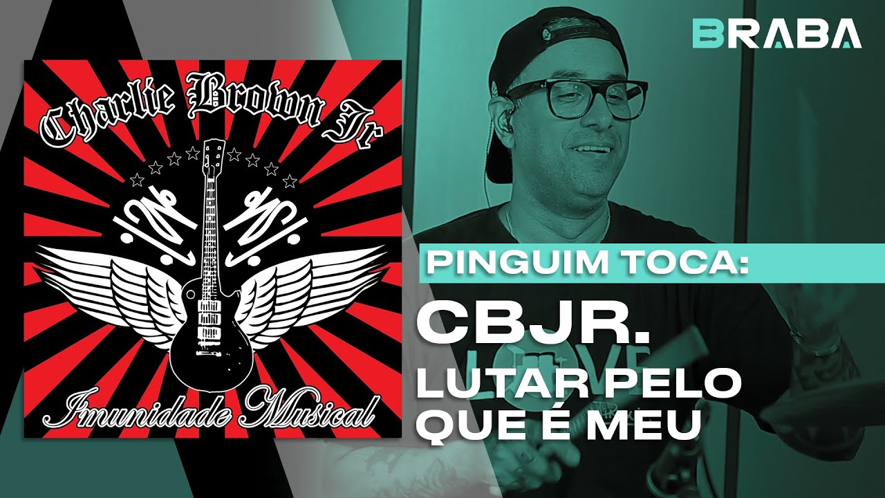 Lutar Pelo Que É Meu - Charlie Brown Jr (PINGUIM) | Braba