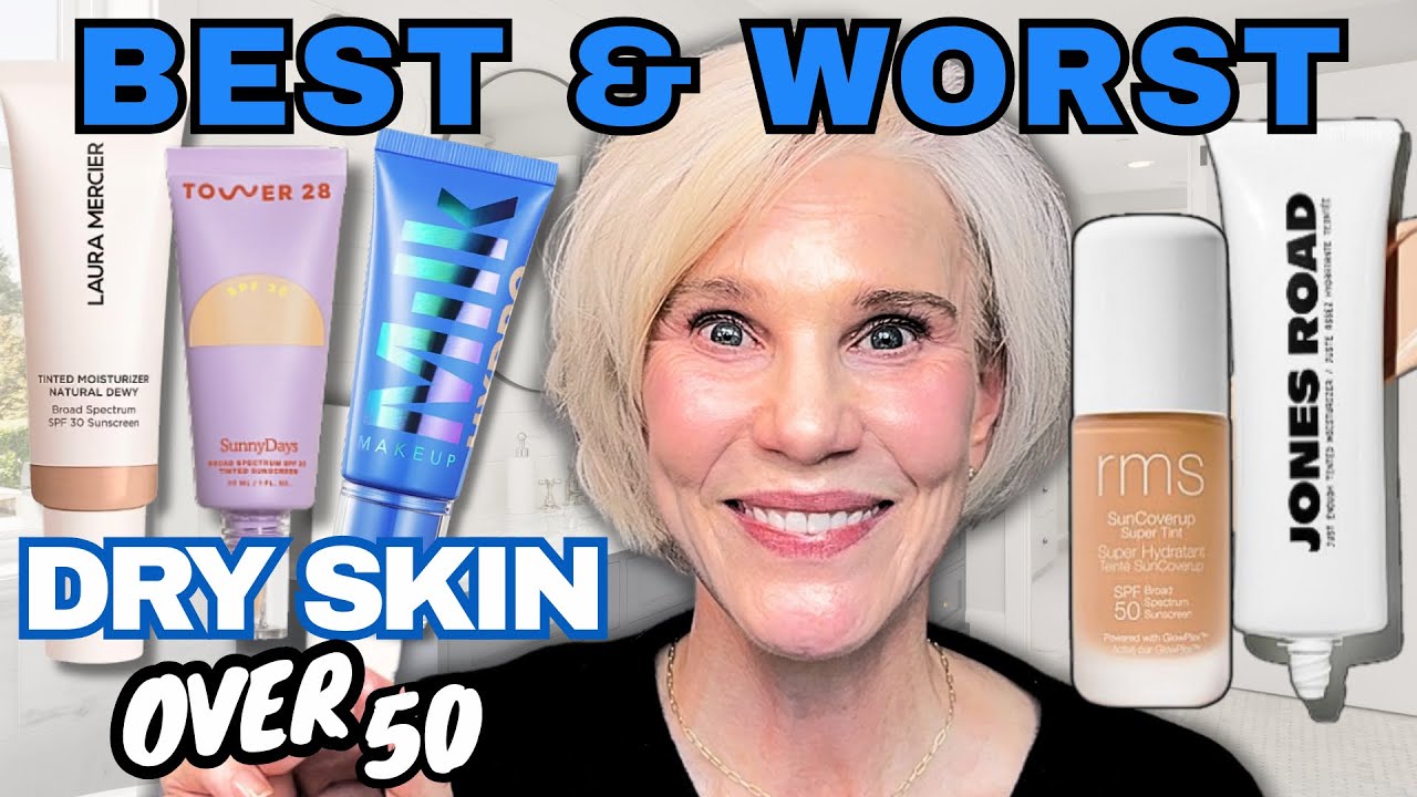 10 Hot New(ish) Skin Tints: Do They Work for Dry Mature Skin? - Reviewed & Ranked!