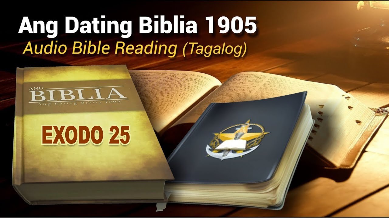 Exodo 25 (Ang Dating Biblia 1905) Audio Bible Reading - Tagalog
