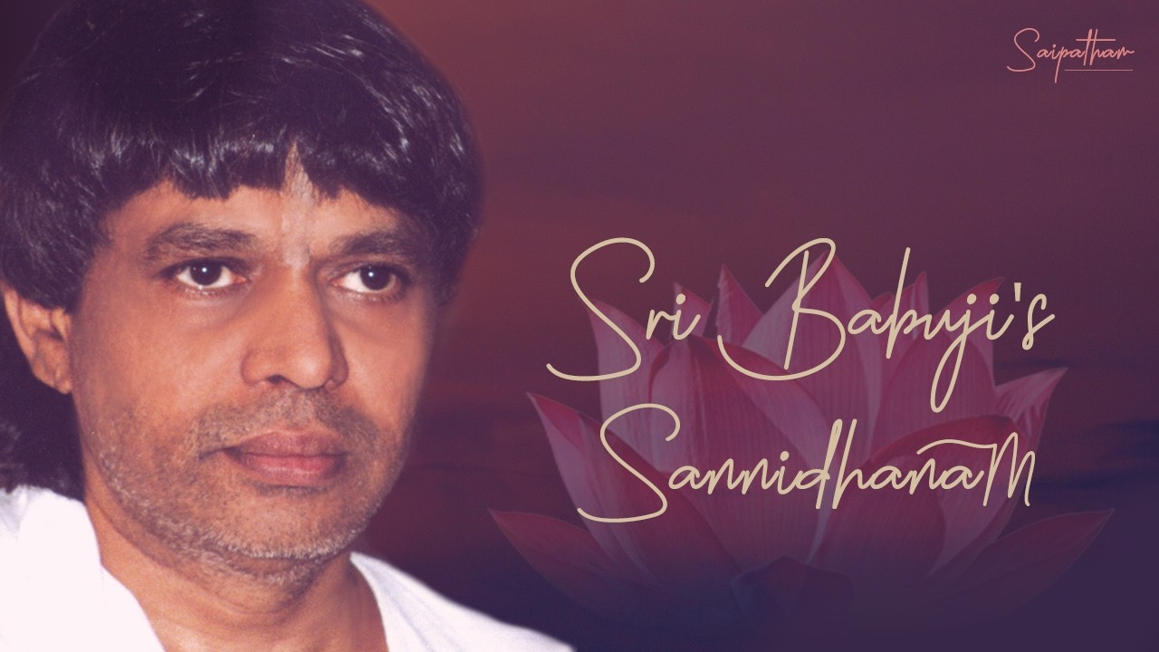 06 Mar, 2026 8:30 am to 10:15 am : Sri Babuji’s Sannidhanam Morning Session