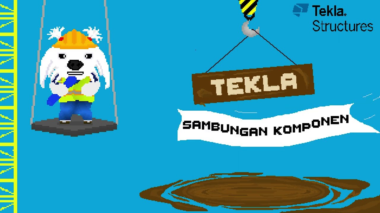 TEKLA Structures : SAMBUNGAN KOMPONEN #PART5