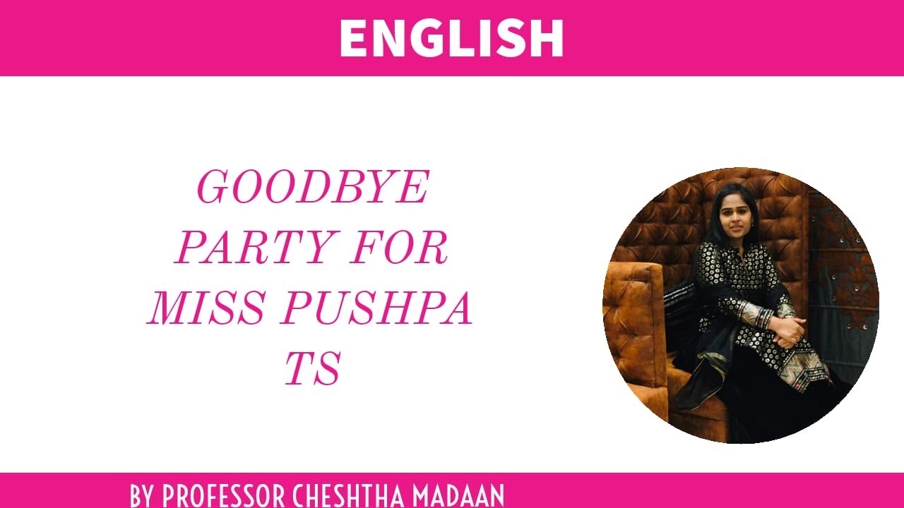 GOODBYE PARTY FOR MISS PUSHPA T.S BY NISSIM EZEKIEL /GOODBYE PARTY FOR MISS PUSHPA T.S  IN HINDI