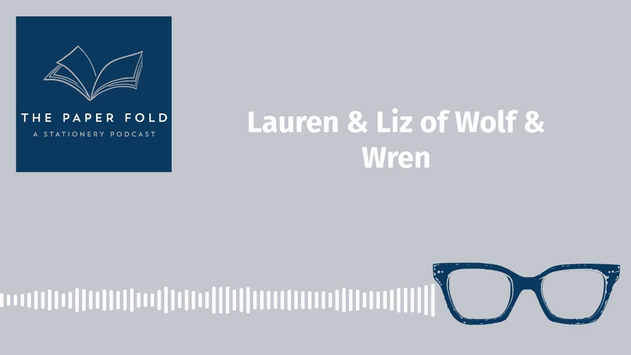 Lauren & Liz of Wolf & Wren | [AUDIO]