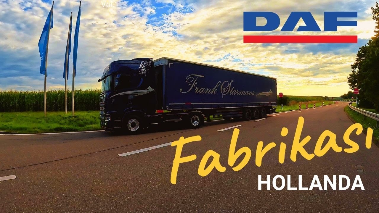 Hollanda DAF Fabrikasına gittim / Avrupada Tır şöförü olmak