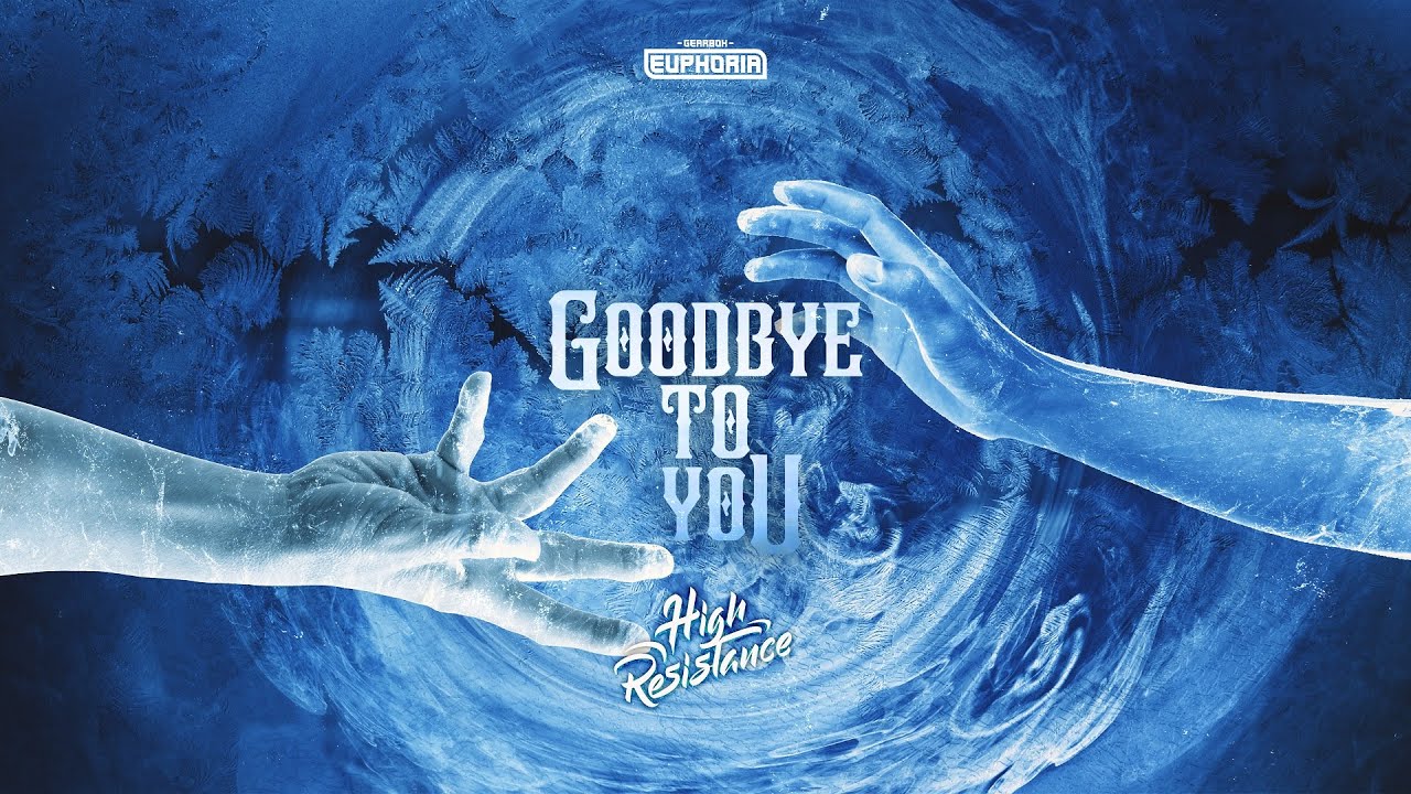 High Resistance - Goodbye To You (Official Audio)