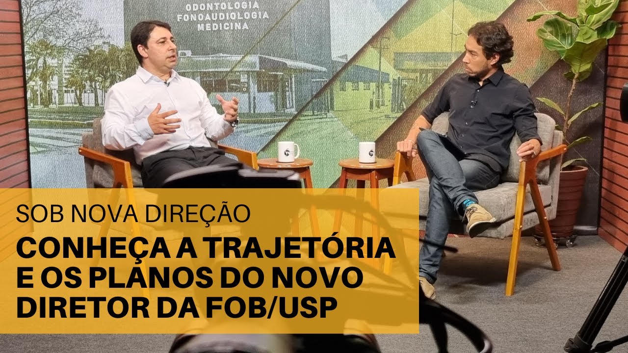 Ligado na Universidade: Conheça o novo diretor da FOB/USP e os planos da sua gestão