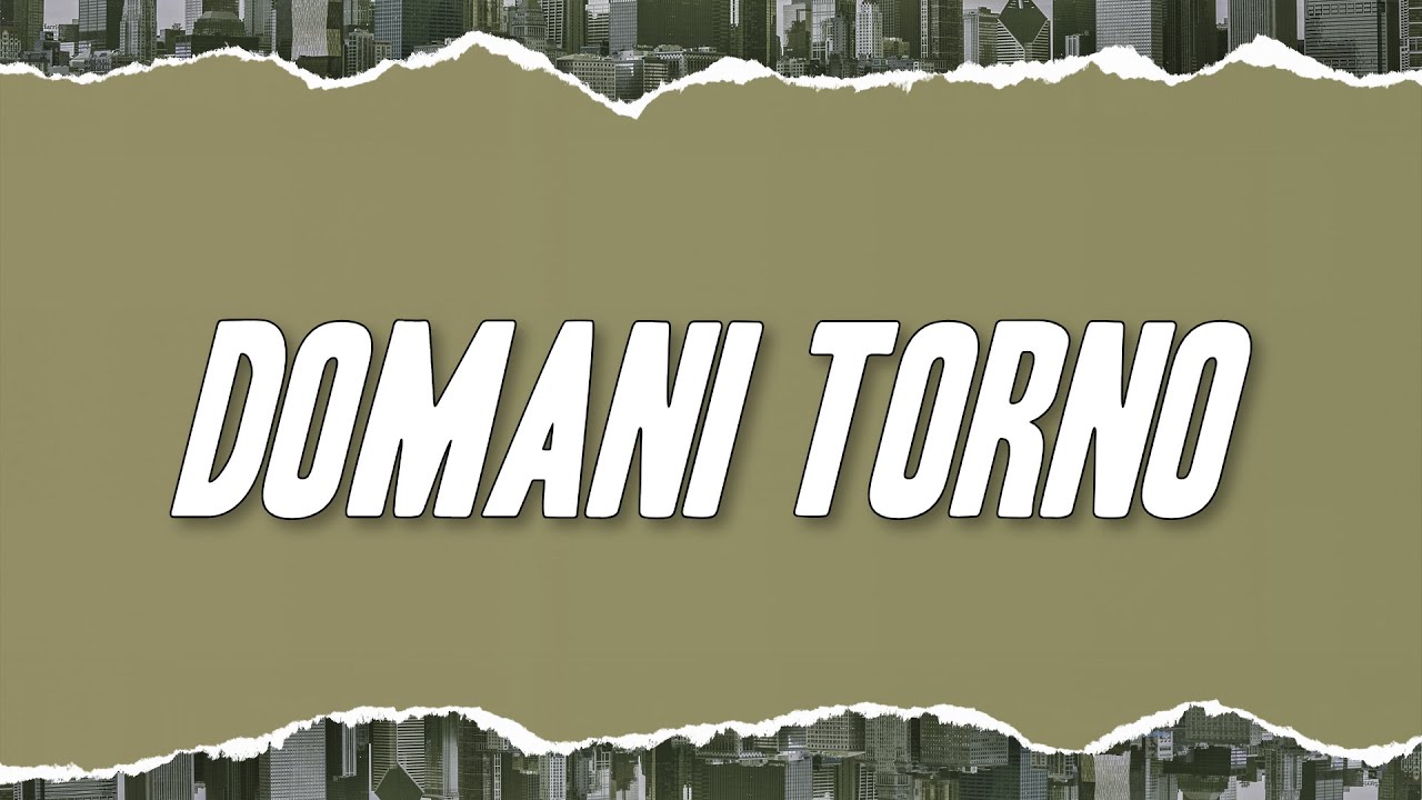 AIELLO - DOMANI TORNO (Testo)