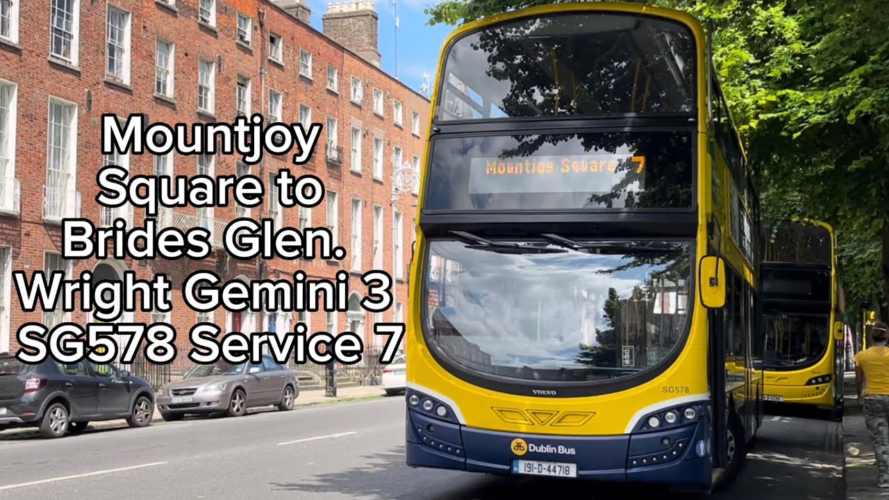 Route: 7 *FULL ROUTE* | Mountjoy Square to Brides Glen | Dublin Bus Wright Gemini 3 SG578 |