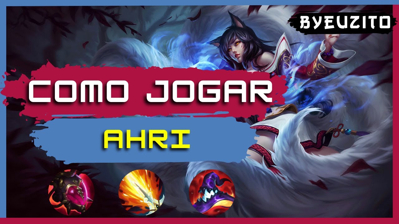 [AHRI MID] COMO JOGAR DE AHRI [ATUALIZADO] | GAMEPLAY EXPLICATIVA | League of Legends