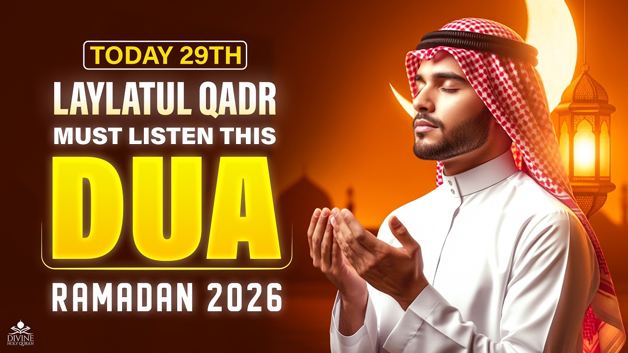 Laylatul Qadr Dua–29th Night of Ramadan 2026 | LISTEN NOW | Powerful Night Prayer | #ramadan2026