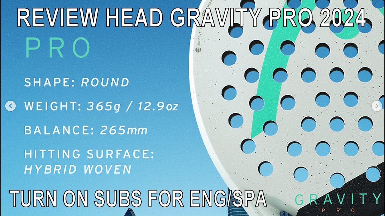 Head Gravity Pro 2024 Review/Test + Padel Highlights ITA/ENG/ESP SUBS