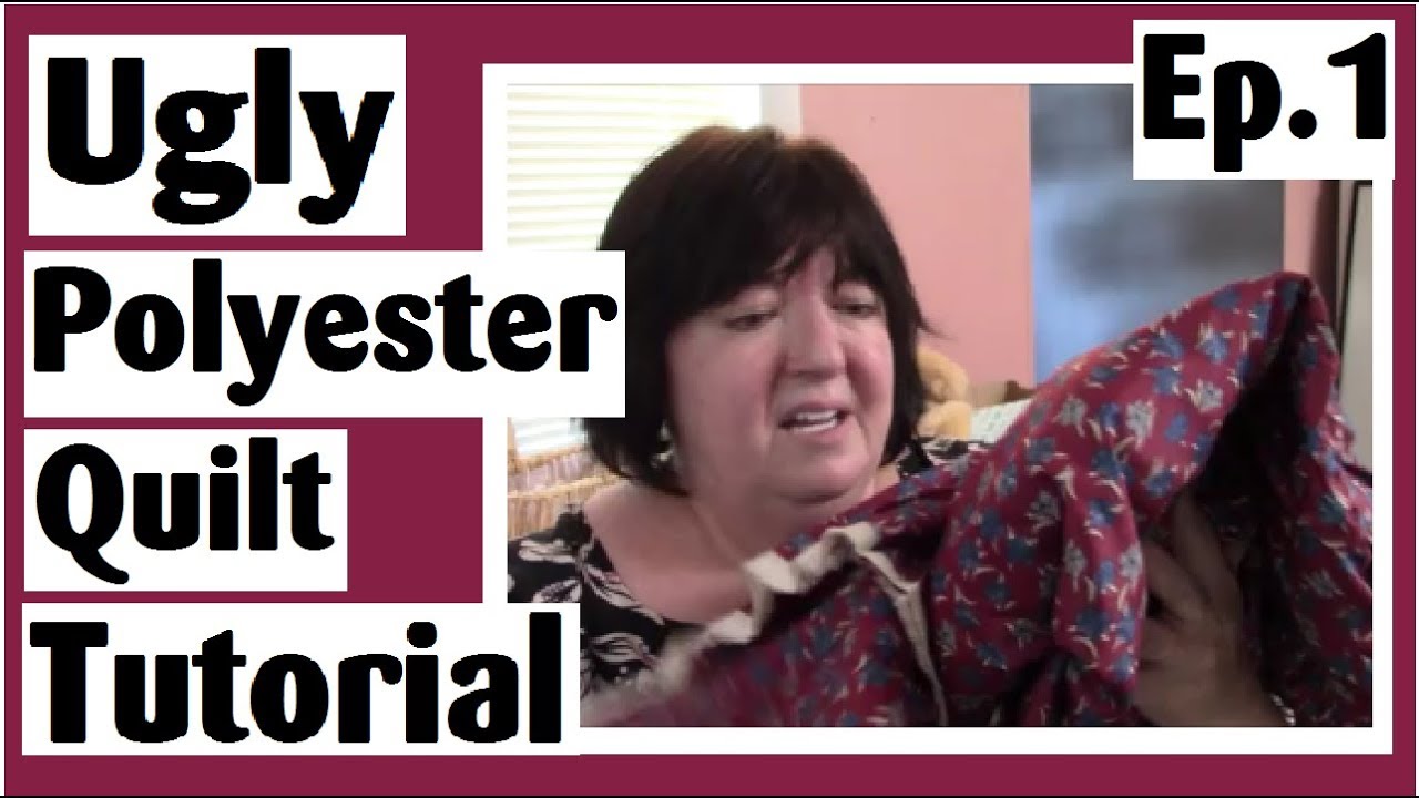 Ugly Polyester Quilt Tutorial | Ep. 1