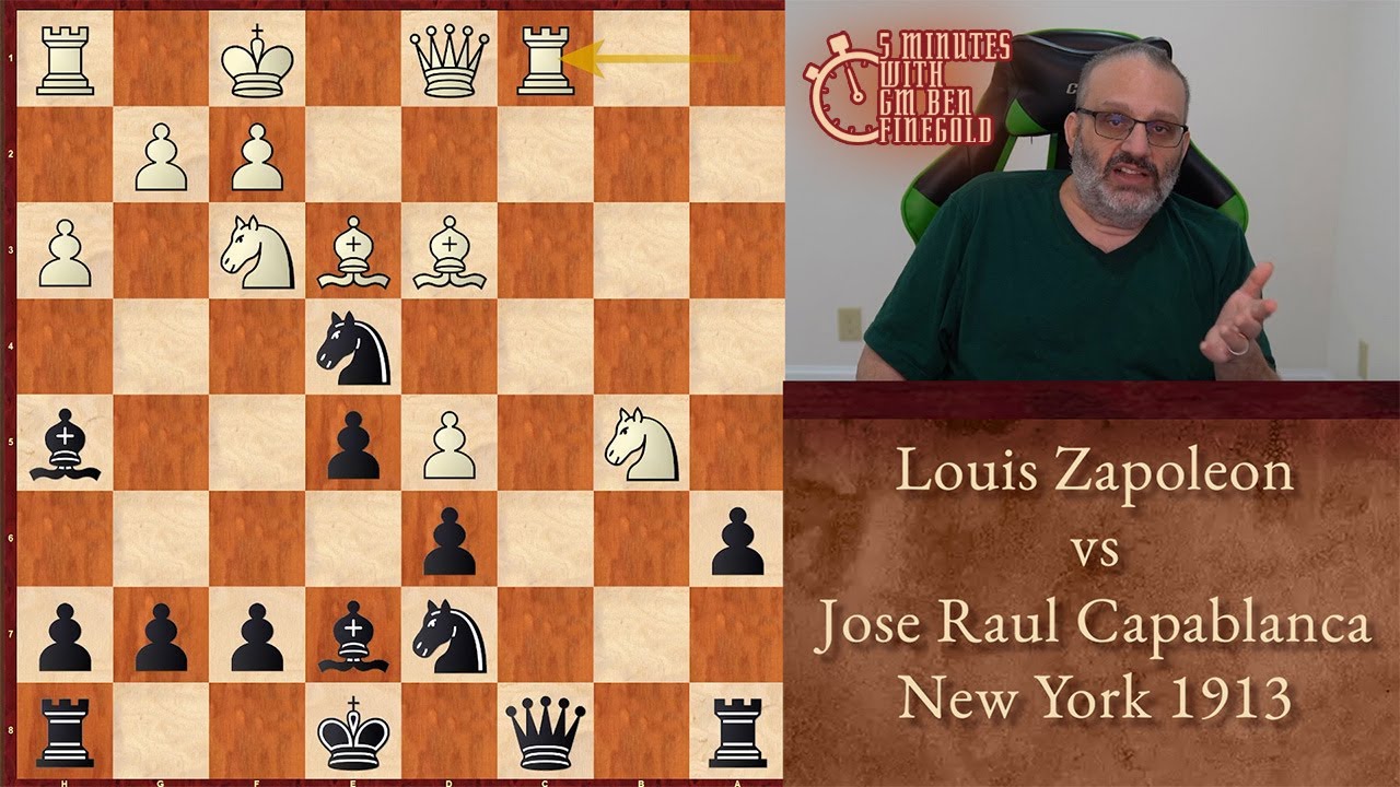 Five Minutes with Ben: Louis Zapoleon vs Jose Raul Capablanca, New York 1913