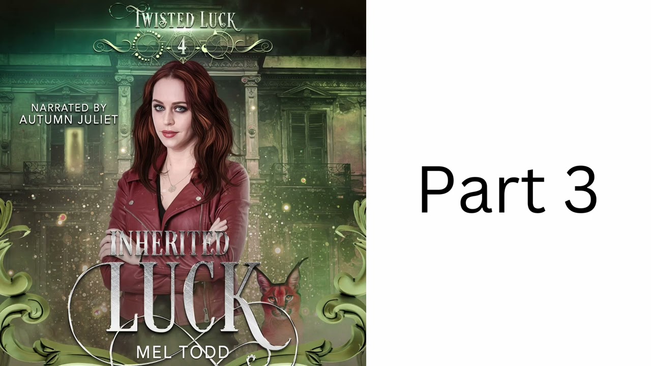 Inherited Luck Part 3 - Book 4 of Twisted Luck