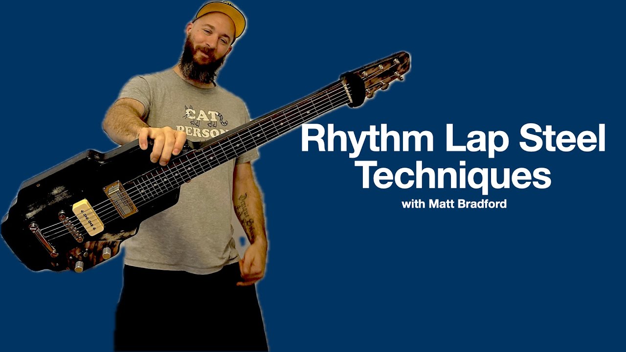 Matt Bradford - Rhythm Lap Steel Lesson