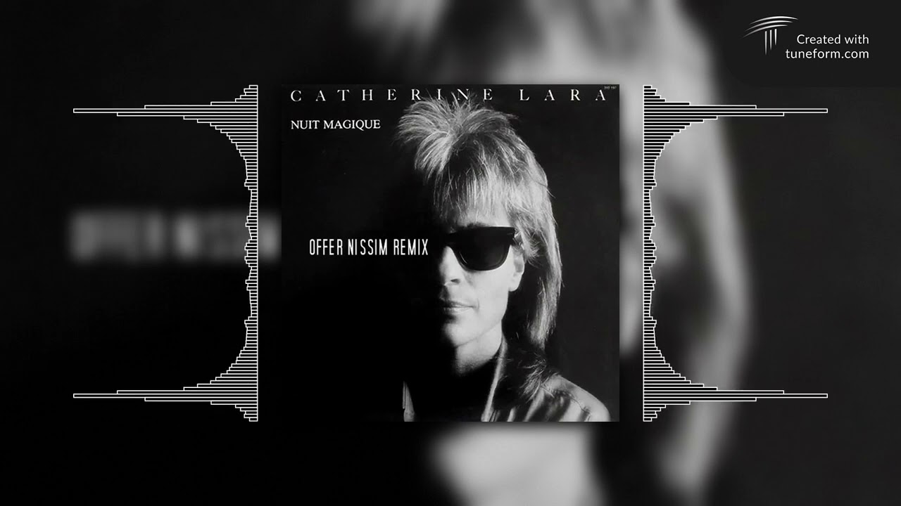 Catherine Lara - Nuit Magique (Offer Nissim Vocal Remaster Mix)
