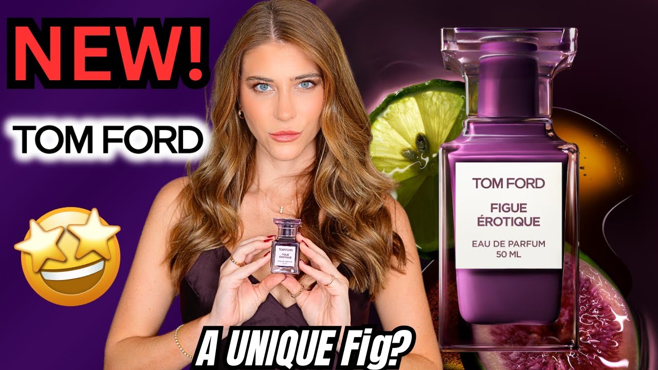 NEW TOM FORD FIGUE &Eacute;ROTIQUE FIRST IMPRESSION REVIEW: The COOLEST Fig Fragrance Ever Made?
