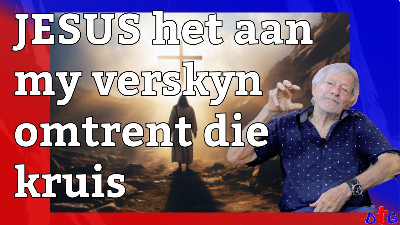 JESUS het aan my verskyn omtrent die kruis