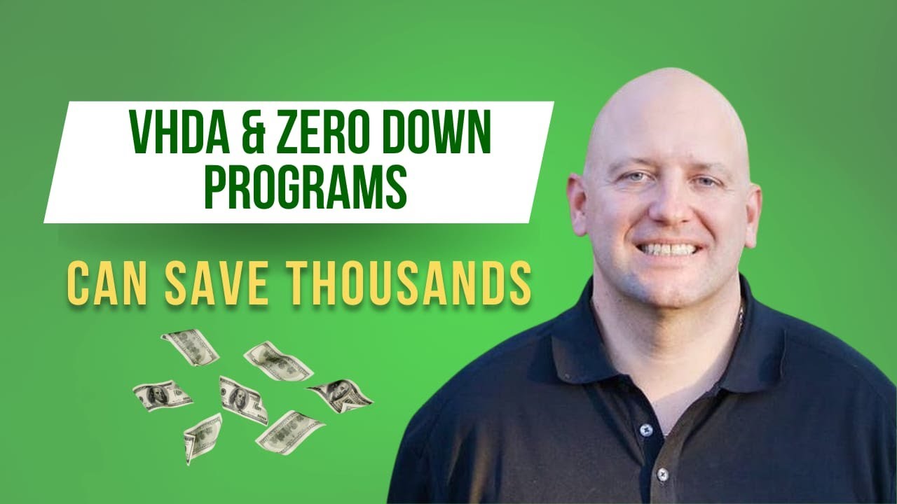 VHDA & Zero Down Programs That Can Save Thousands