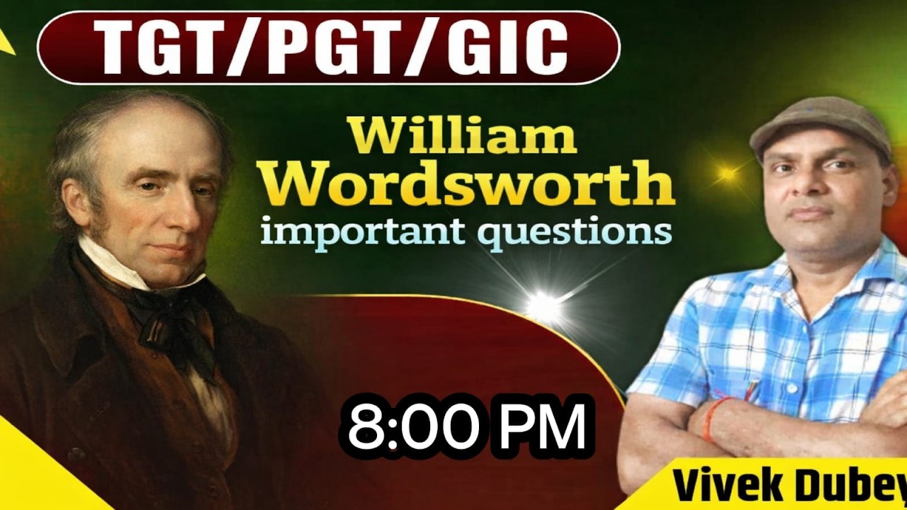 TGT/PGT/GIC परीक्षा के लिए William Wordsworth | Vivek Dubey Sir के साथ। class 3