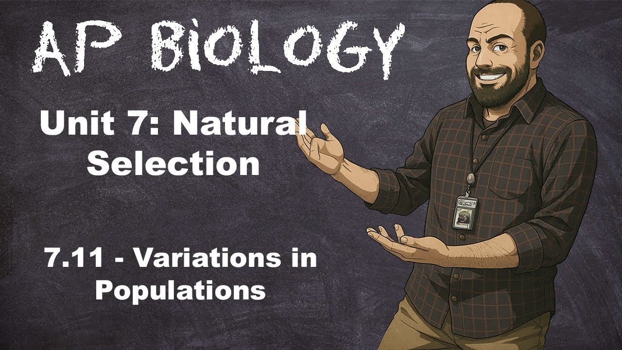 AP Bio, Раздел 7 – Тема 7.11 – Вариации в популяциях