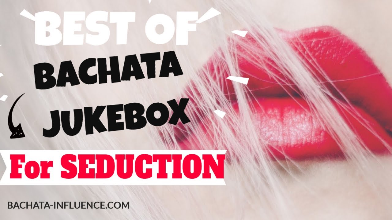 TOP 10 Bachata Music for Seduction 💋