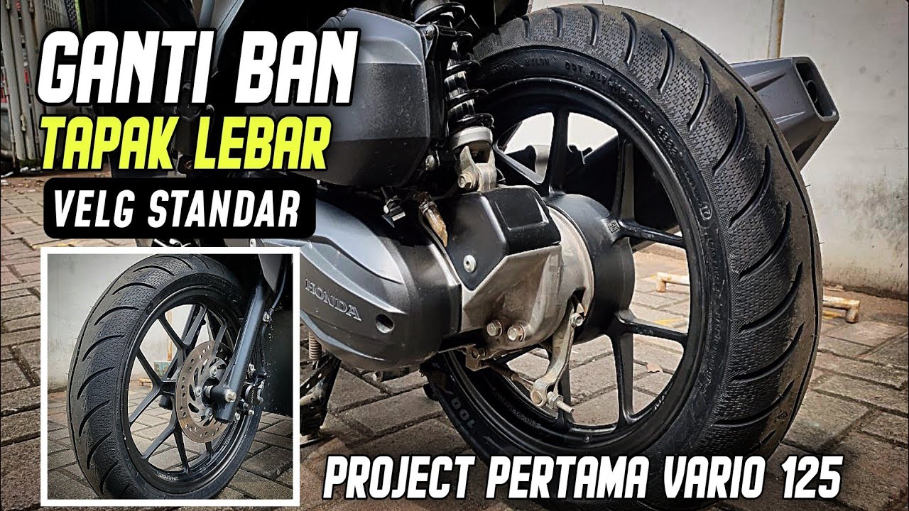 PASANG BAN TAPAK LEBAR VARIO 125‼️MAKIN NAPAK DAN STABIL🔥