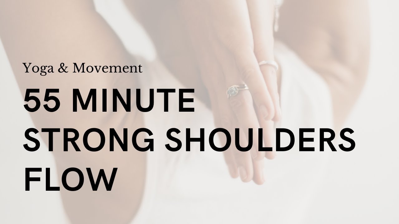 Vinyasa Yoga Flow - Shoulder Strengthening Sequence 55 minutes