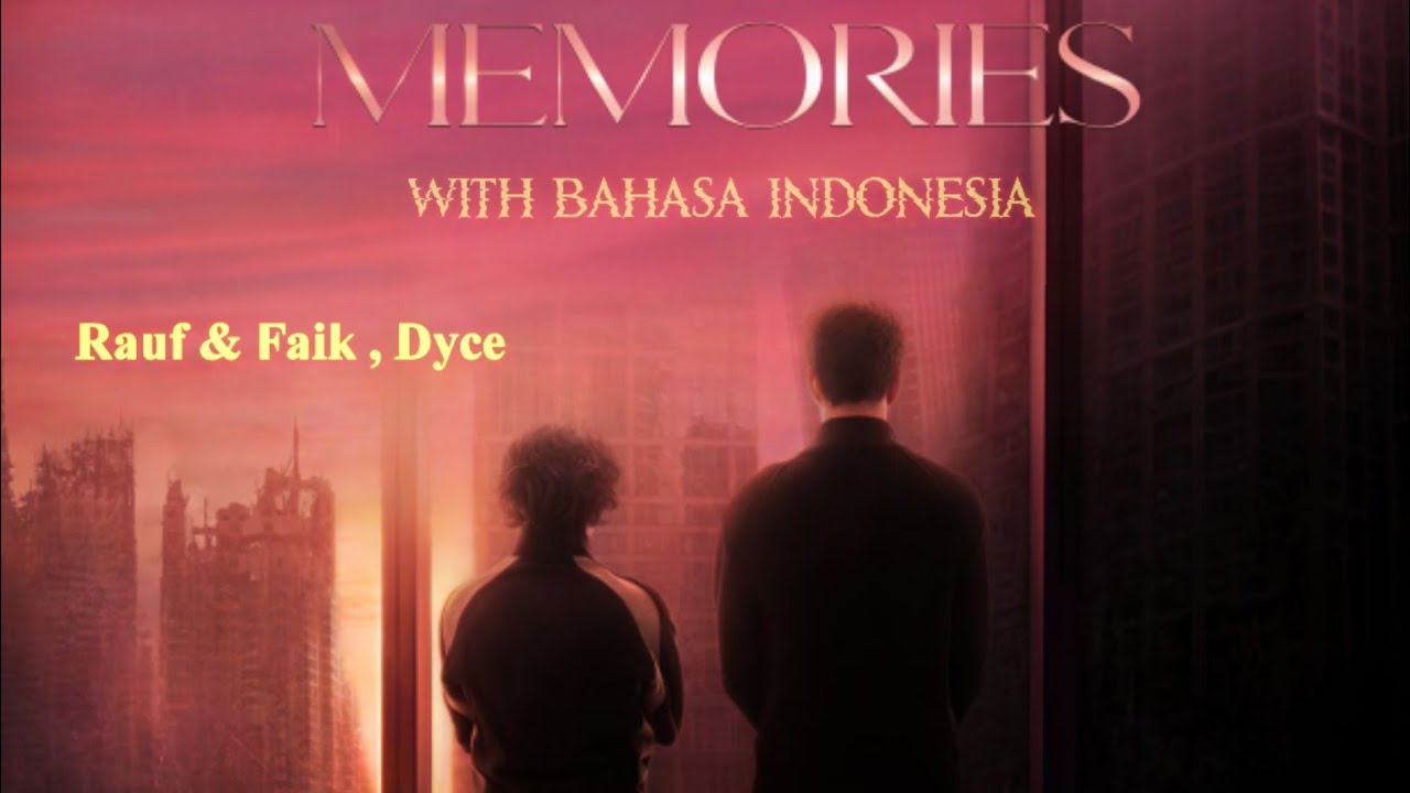 Rauf & Faik , Dyce - Memories lyrics video (with bahasa Indonesia)