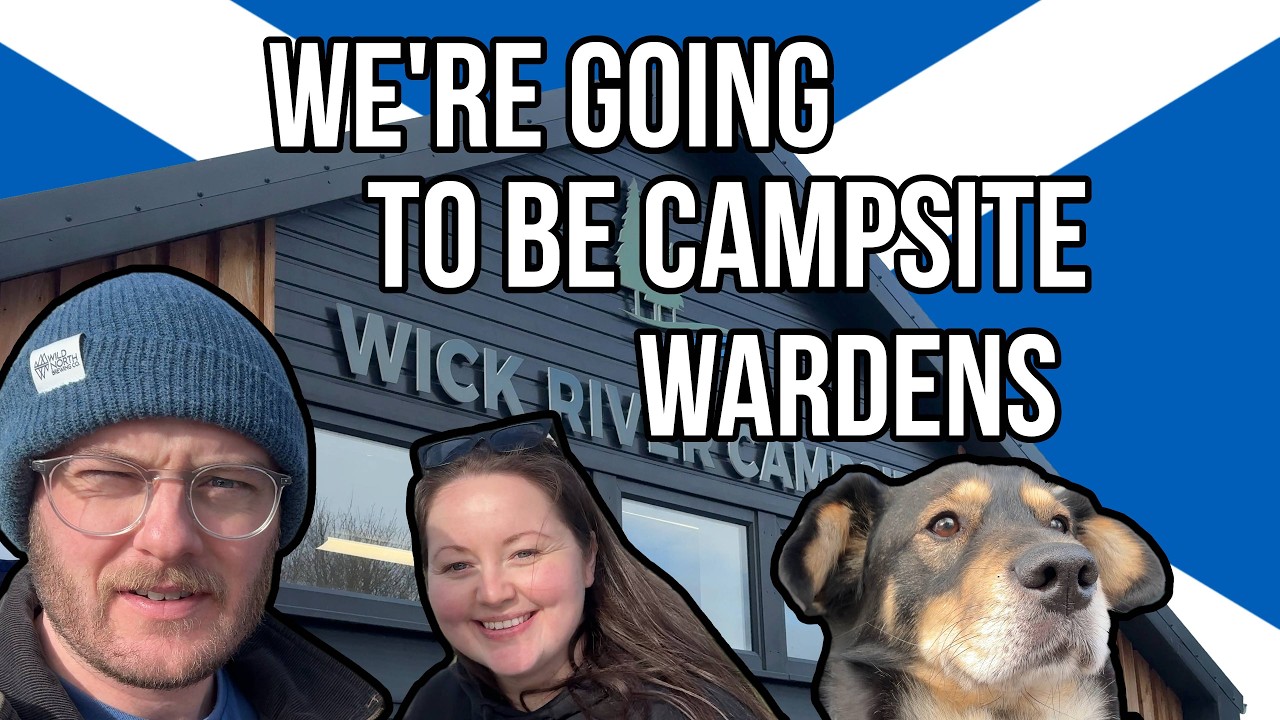 Moving to the Scottish Highlands to be Campsite Wardens 2026