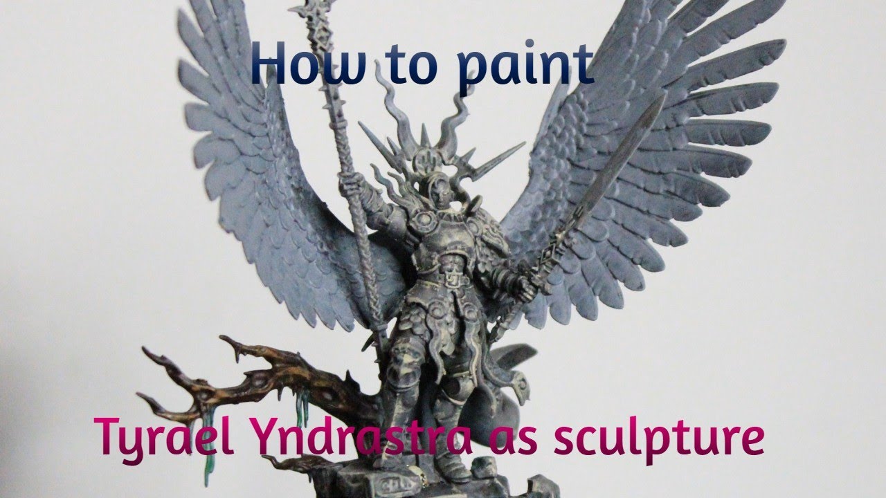 How to paint: Tyrael Yndrastra as sculpture Age of Sigmar