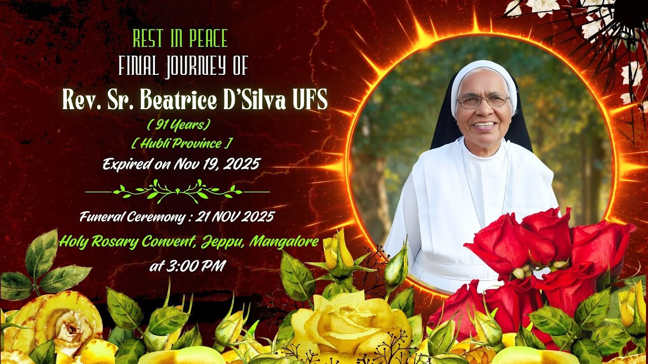 ⭕⚰🕯🕊️  Funeral Ceremony of Rev. Sr Beatrice D’Silva UFS (91) | 21 Nov 2025 | UFS Hubli Province 🕊️