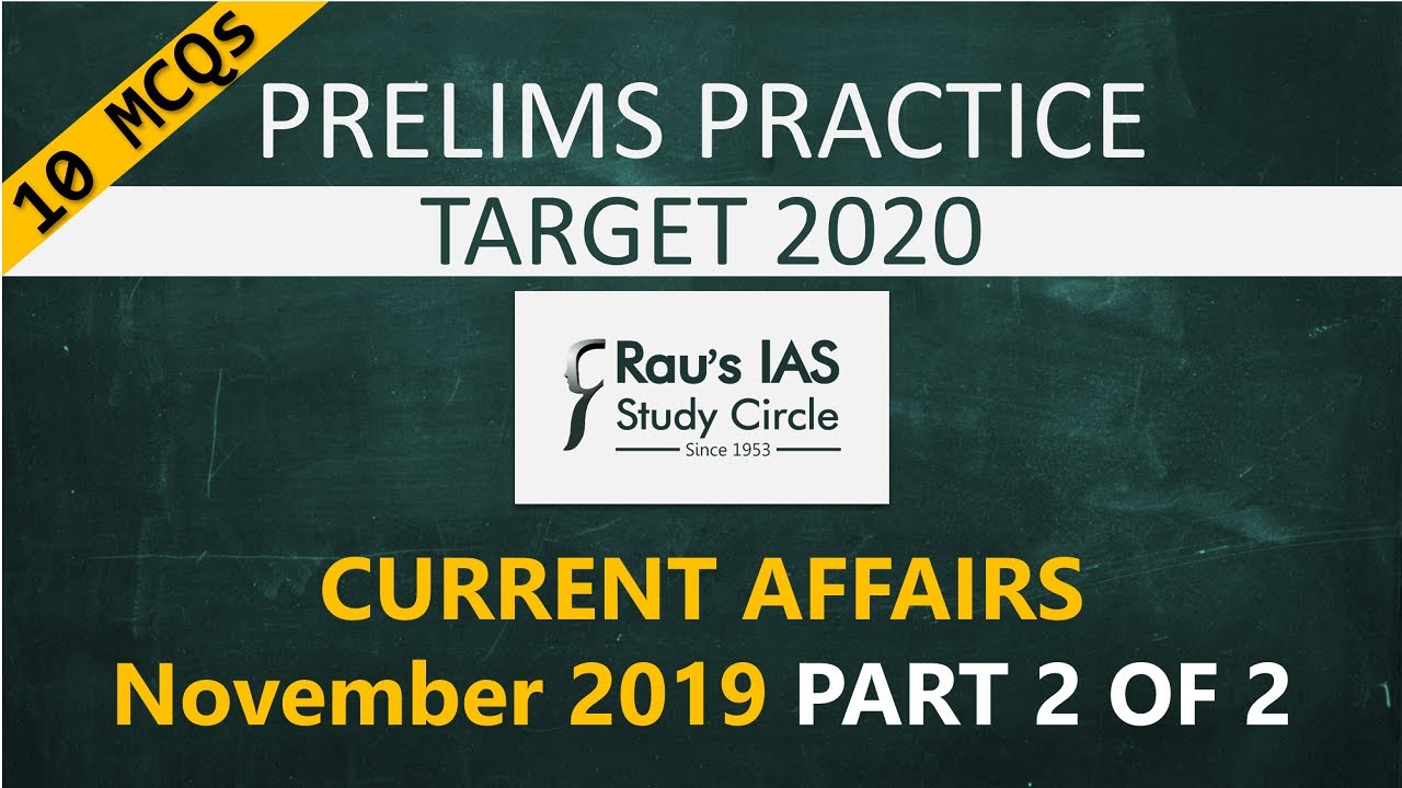 UPSC Prelims 2020 | MCQs on Current Affairs | November 2019 Part 2/2 | Raus IAS