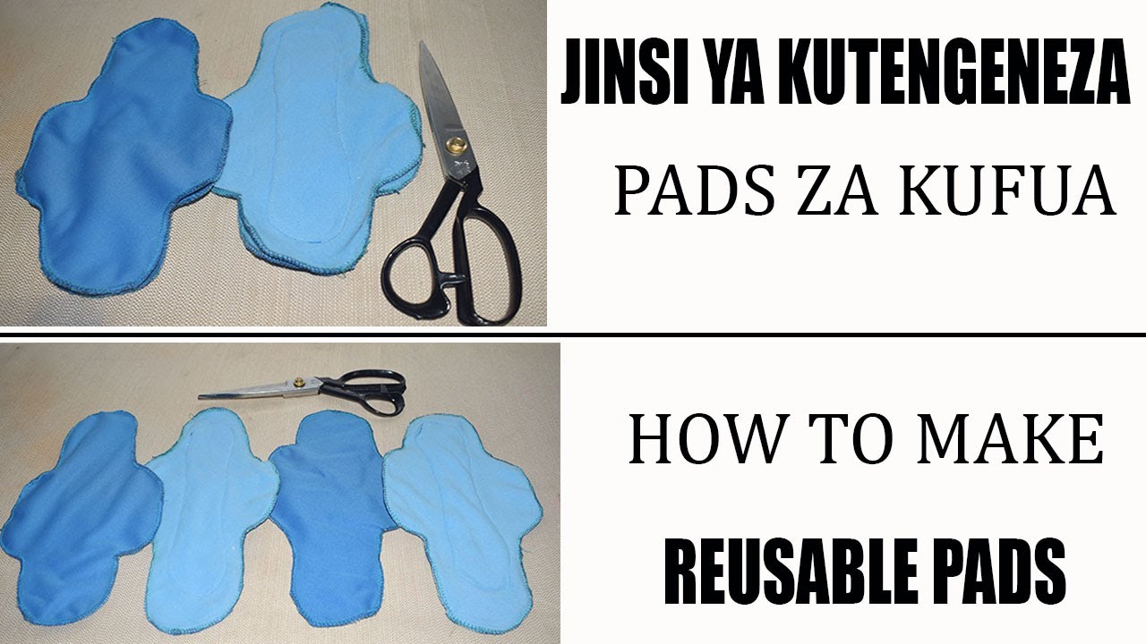 JINSI YA KUTENGENEZA PADS ZA KUFUA, HOW TO MAKE REUSABLE PADS. SEHEMU YA 1