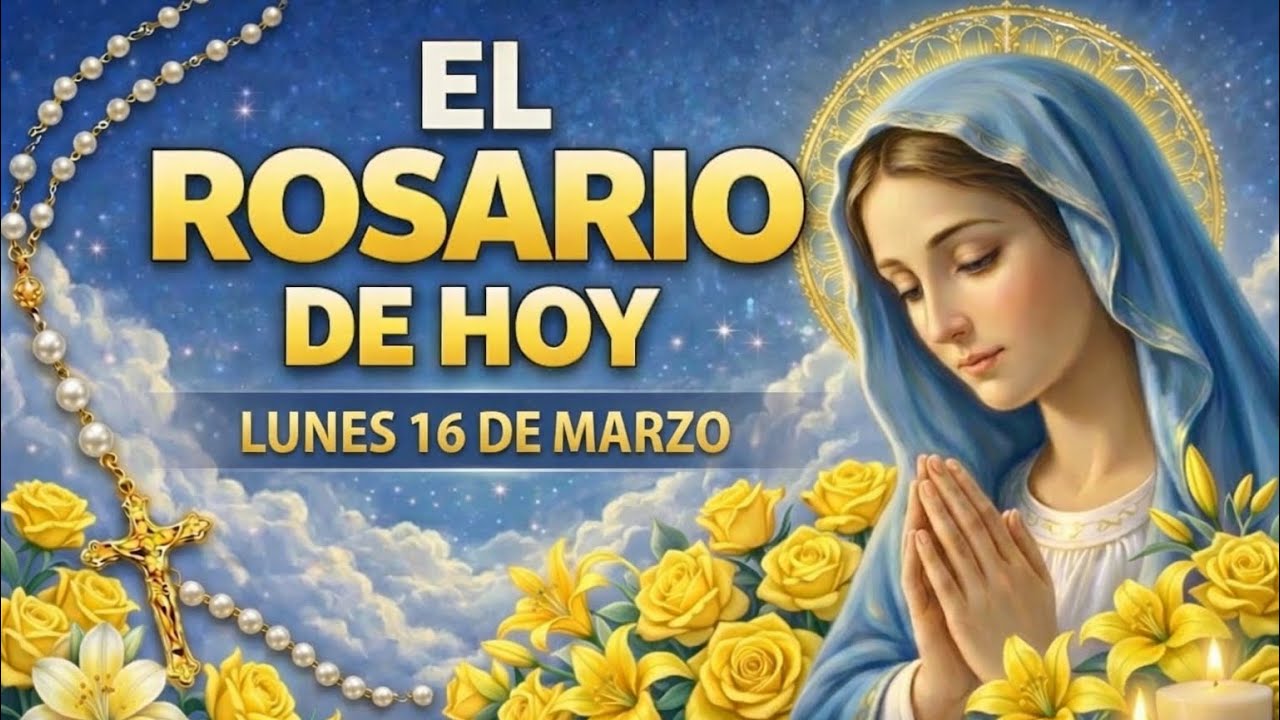 SANTO ROSARIO DE HOY 🙏 LUNES 16 DE MARZO 🌹 MISTERIOS GOZOSOS | Recibe Paz y Bendiciones