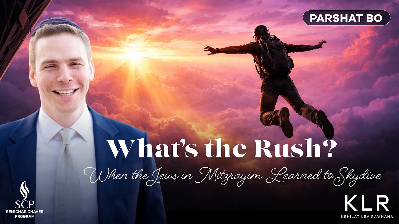Parshat Bo | What’s the Rush? When the Jews in Mitzrayim Learned to Skydive