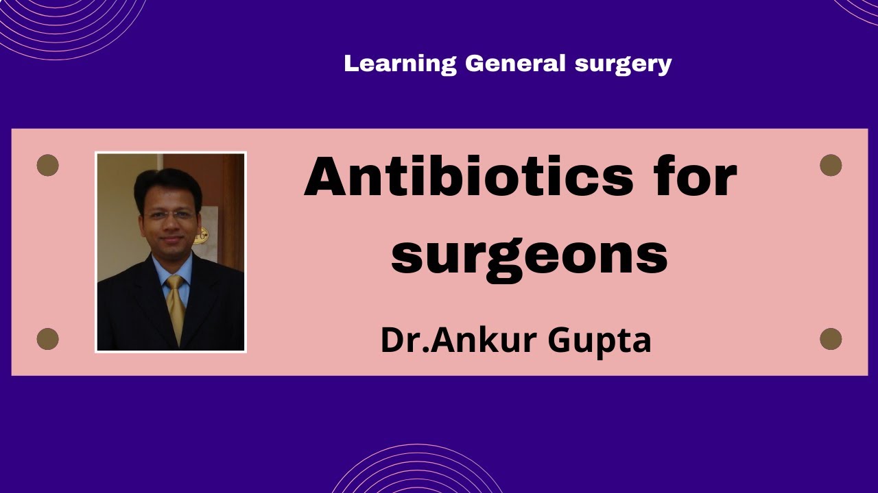Marvelous Medicine Episode 12 : Antibiotics for surgeons