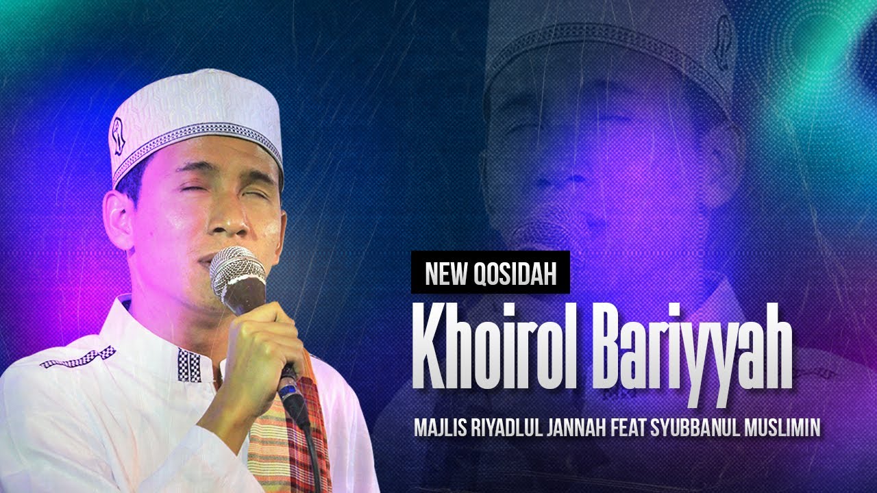 NEW Qosidah Khoirol Bariyyah - Majlis Riyadlul Jannah feat Syubbanul Muslimin