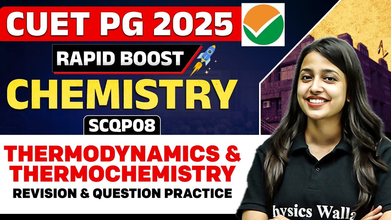 CUET PG 2025 Chemistry | Thermodynamics & Thermochemistry | Revision & Question Practice | PW