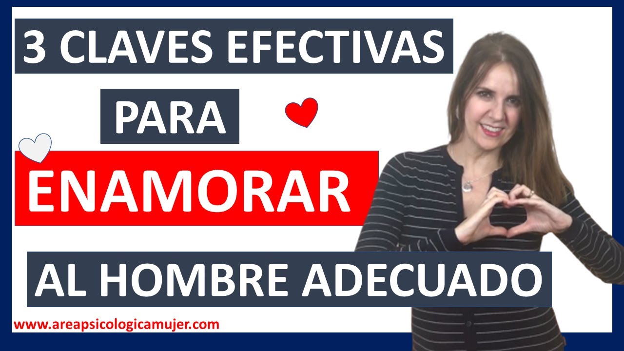 Cómo ENAMORAR al HOMBRE ADECUADO para ti y NO perder el tiempo con el resto