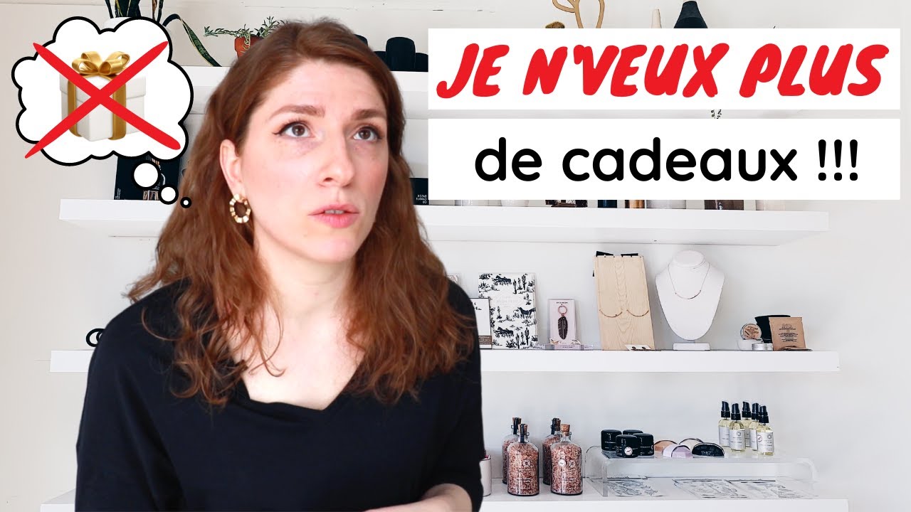 COMMENT CONVAINCRE SES PROCHES D'ARRÊTER LES CADEAUX MATÉRIELS | MINIMALISME