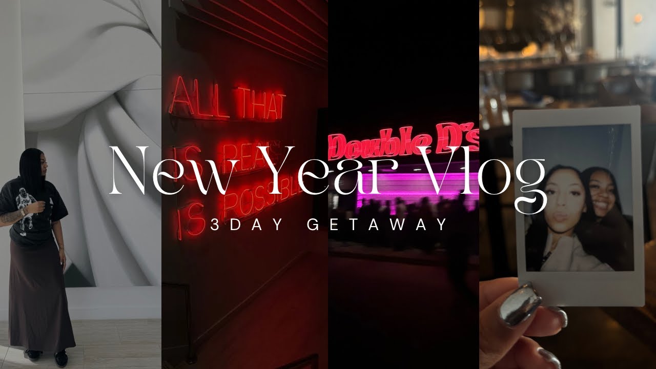 NEW  YEAR VLOG | 3 day getaway