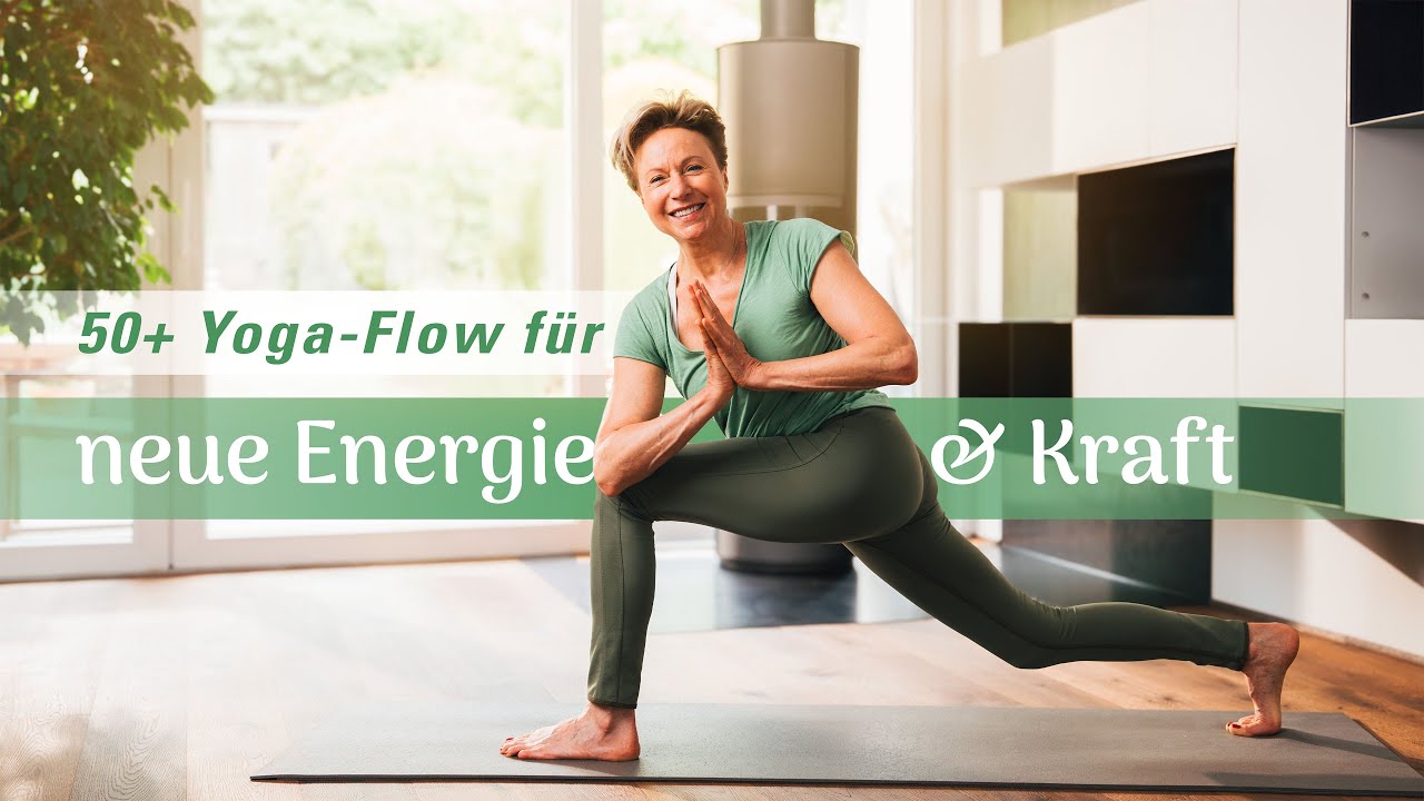 50+ Yoga-Flow für neue Energie | Sanfte Kräftigung & Dehnung für den ganzen Körper