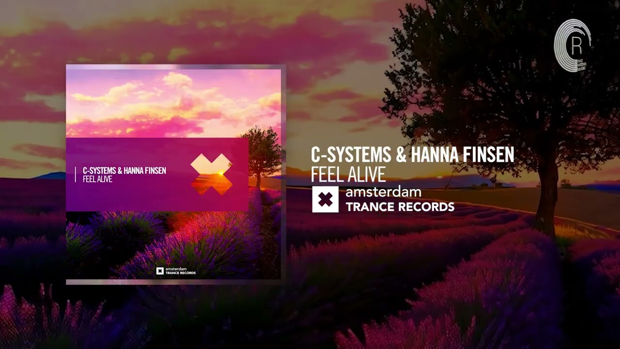 C-Systems & Hanna Finsen - Feel Alive [Amsterdam Trance] Extended