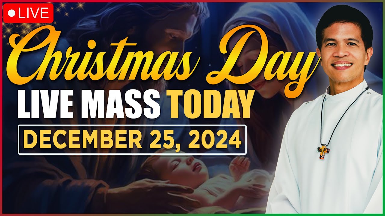 FILIPINO MASS TODAY LIVE || ARAW NG PASKO || DECEMBER 25, 2024 || FR. FIDEL ROURA
